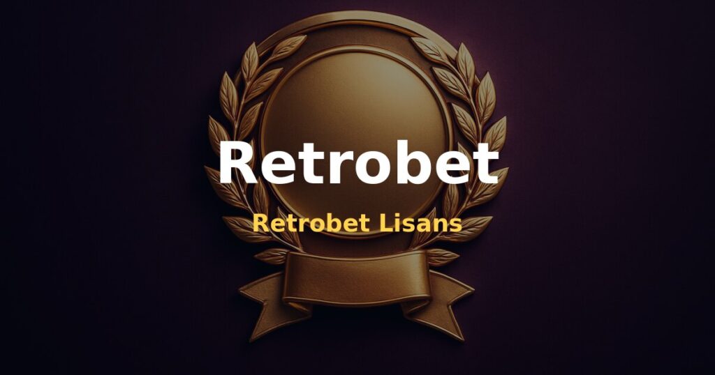 Retrobet Lisans - Retrobet